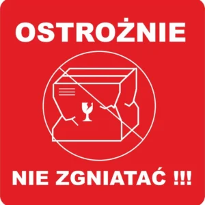 NIE ZGNIATAĆ OSTROŻNIE 77x77 mm etykieta naklejka na paczki palety kurier x 1000szt